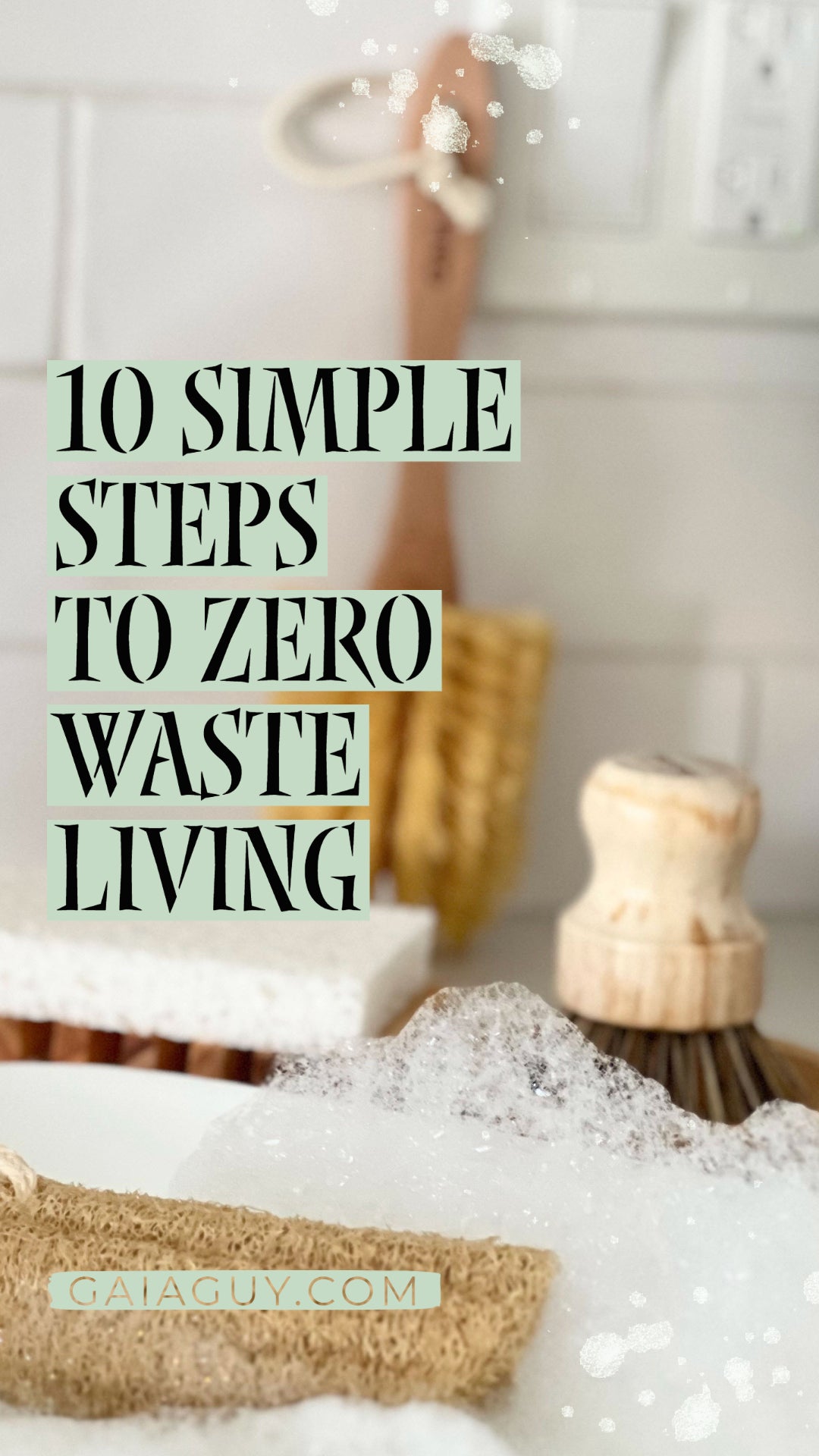 10 Simple Steps to Zero Waste Living